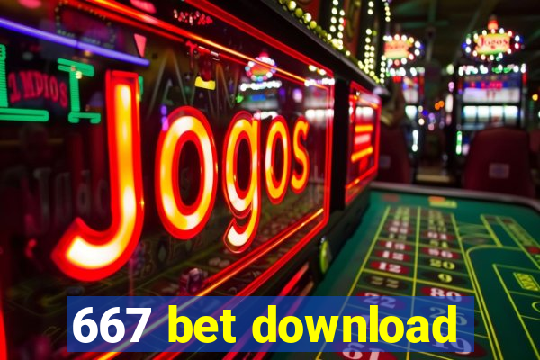 667 bet download